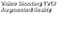 Video Shooting TVC/ Augmented
                Reality